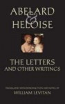 Abelard & Heloise: The Letters and Other Writings - Pierre Abélard, Heloise