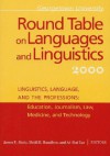 Georgetown University Round Table on Languages and Linguistics: Linguistics, Language, and the Professions: Education, Journalism, Law, Medicine, and Technology - James E. Alatis