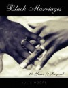 Black Marriages: 25 Years & Beyond - J. Moore