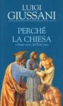 Perché la chiesa - Luigi Giussani