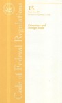 Code of Federal Regulations, Title 15, Commerce and Foreign Trade, Pt. 0-299, Revised as of January 1, 2006 - (United States) Office of the Federal Register, (United States) Office of the Federal Register