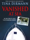 Vanished at Sea - Tina Dirmann