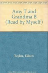 Amy T and Grandma B (Read by Myself) - Eileen Taylor, Jacqui Thomas