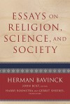 Essays on Religion, Science, and Society - Herman Bavinck, John Bolt, Harry Boonstra