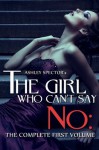 The Girl Who Can't Say No: The Complete First Volume (A BDSM Erotic Romance Novel) - Ashley Spector