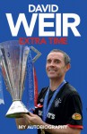 David Weir: Extra Time: My Autobiography - David Weir