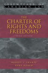 The Charter Of Rights And Freedoms (Essentials Of Canadian Law) - Robert J. Sharpe, Kent Roach