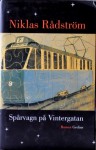 Spårvagn på Vintergatan - Niklas Rådström