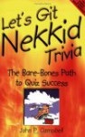 Let's Git Nekkid Trivia: The Bare-Bones Path to Quiz Success - John P. Campbell