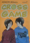 Cross Game 7 - Mitsuru Adachi