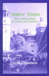 Native Tours: The Anthropology of Travel & Tourism - Erve Chambers