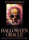 Halloween Oracle: Lifting the Veil Between the Worlds Every Night - Stacey Demarco