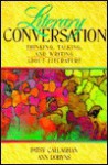 Literary Conversation: Thinking, Talking, and Writing about Literature - Patsy Callaghan, Ann Dobyns