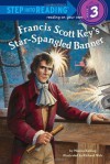 Francis Scott Key's Star-Spangled Banner (Step into Reading) - Monica Kulling, Richard Walz