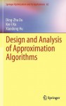 Design and Analysis of Approximation Algorithms - Ding-Zhu Du, Ker-I Ko, Xiaodong Hu