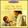 Let's Talk about Going to the Doctor - Marianne Johnston