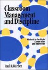 Classroom Management and Discipline Methods to Facilitate Cooperation and Instruction - Paul Burden