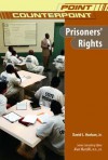 Prisoners' Rights - David L. Hudson Jr.