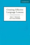 Creating Effective Language Lessons - Jack C. Richards, David Bohlke