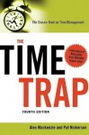 The Time Trap: The Classic Book on Time Management - Pat Nickerson, Alec MacKenzie