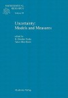 Uncertainty: Models and Measures: Proceedings of the International Workshop Held in Lambrecht, July 22-24, 1996 - H. Günther Natke, Yakov Ben-Haim