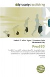 Freebsd - Agnes F. Vandome, John McBrewster, Sam B Miller II