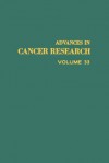 Advances In Cancer Research, Volume 33 - George Klein, Sidney Weinhouse