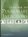 Imaging of Pulmonary Infections - Nestor L. Müller, Kyung Soo Lee, C. Isabela S. Silva