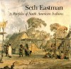 Seth Eastman: A Portfolio Of North American Indians - Sarah E. Boehme, Patricia Condon Johnston, Christian F. Feest