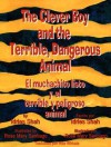 The Clever Boy and the Terrible, Dangerous Animal/El Muchachito Listo y El Terrible y Peligroso Animal - Idries Shah