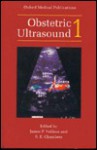 Obstetric Ultrasound: Volume 1 (Oxford Medical Publications) (Vol 1) - James Neilson