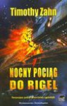 Nocny pociąg do rigel - Timothy Zahn, przeł Iwona Michałowska