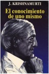 El Conocimiento de Uno Mismo - Jiddu Krishnamurti, Armando Clavier