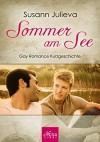 Sommer am See: Gay Romance Kurzgeschichte - Susann Julieva