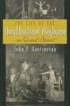 The Life of the Neighborhood Playhouse on Grand Street - John P. Harrington