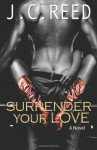 Surrender Your Love - J.C. Reed