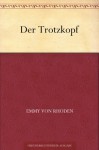 Der Trotzkopf - Emmy von Rhoden