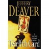 The Twelfth Card (Lincoln Rhyme Series #6) - Jeffery Deaver