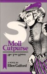 Moll Cutpurse, Her True History - Ellen Galford