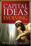 Capital Ideas Evolving - Peter L. Bernstein