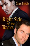 The Right Side of the Tracks - Jaxx Steele