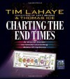 Charting the End Times: A Visual Guide to Understanding Bible Prophecy (Tim LaHaye Prophecy Library(TM)) - Tim LaHaye, Thomas Ice