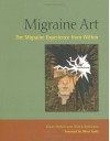 Migraine Art: The Migraine Experience from Within - Klaus Podoll, Derek Robinson
