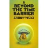 Beyond The Time Barrier - Andrew Tomas