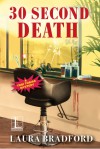 30 Second Death (A Tobi Tobias Mystery) - Laura Bradford