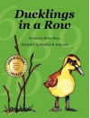 Ducklings in a Row - Renee Heiss, Jerusha L. Bosarge, Matthew B. Holcomb