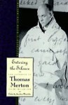 Entering the Silence: Becoming a Monk and a Writer - Thomas Merton