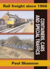 Rail Freight Since 1968: Containers, Cars & Special Traffics - Paul Shannon