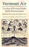 Vermont Air: Best of the Vermont Public Radio Commentaries - Philip Baruth