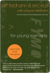 For Young Men Only - Jeff Feldhahn, Jeff Feldhahn